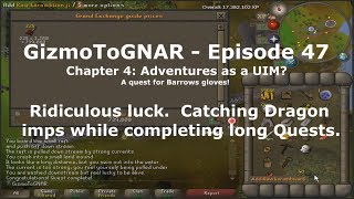 GizmoToGNAR - Ironman Efficient Ep. 47  [Ridiculous Dragon imp luck]