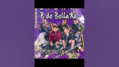 B de BELLAKO REMIX OFICIAL - EL MALILLA YEYO JOWELL Y RANDY. PROD -  DJ ROCKWEL