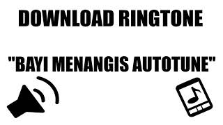 Download Efek Suara : Ringtone Bayi Menangis Autotune