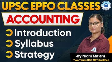 UPSC EPFO Classes | Accounting | Detailed Syllabus & Preparation Strategy for UPSC EPFO Exam 2024