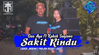 Cek Sound SAKIT RINDU ( Kakek Sugiono Ft Gea Ayu ) Jandhut PANJAK RUWET OFFICIAL - JORDAN AUDIO