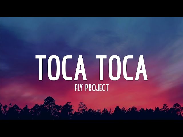 Toca Toca (lyrics) - Fly project #tocatoca #flyproject #lierix class=