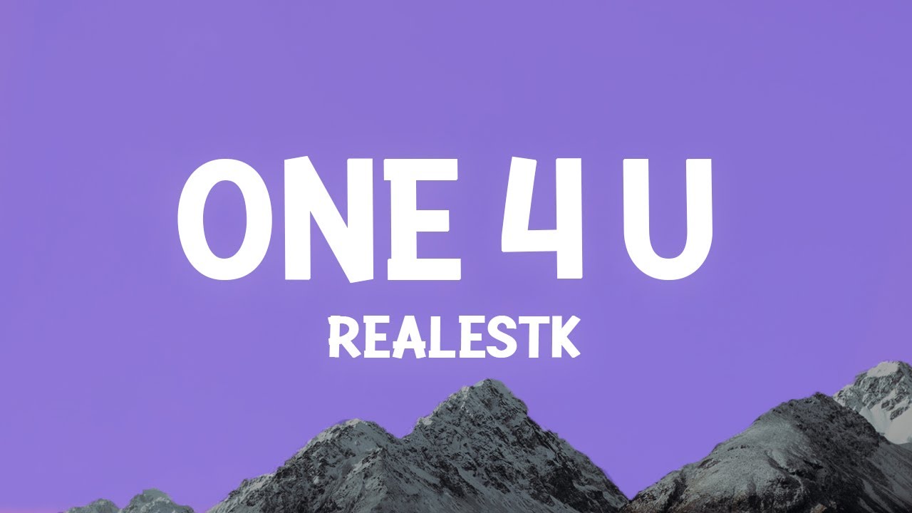 RealestK - One 4 U