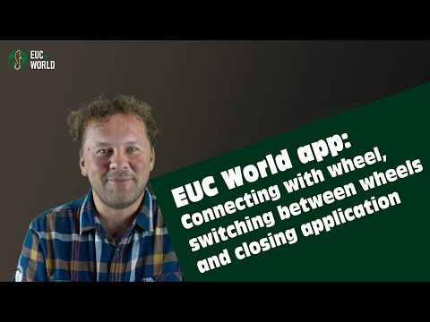 EUC World app: Connecting with wheel, switching between wheels and closing application