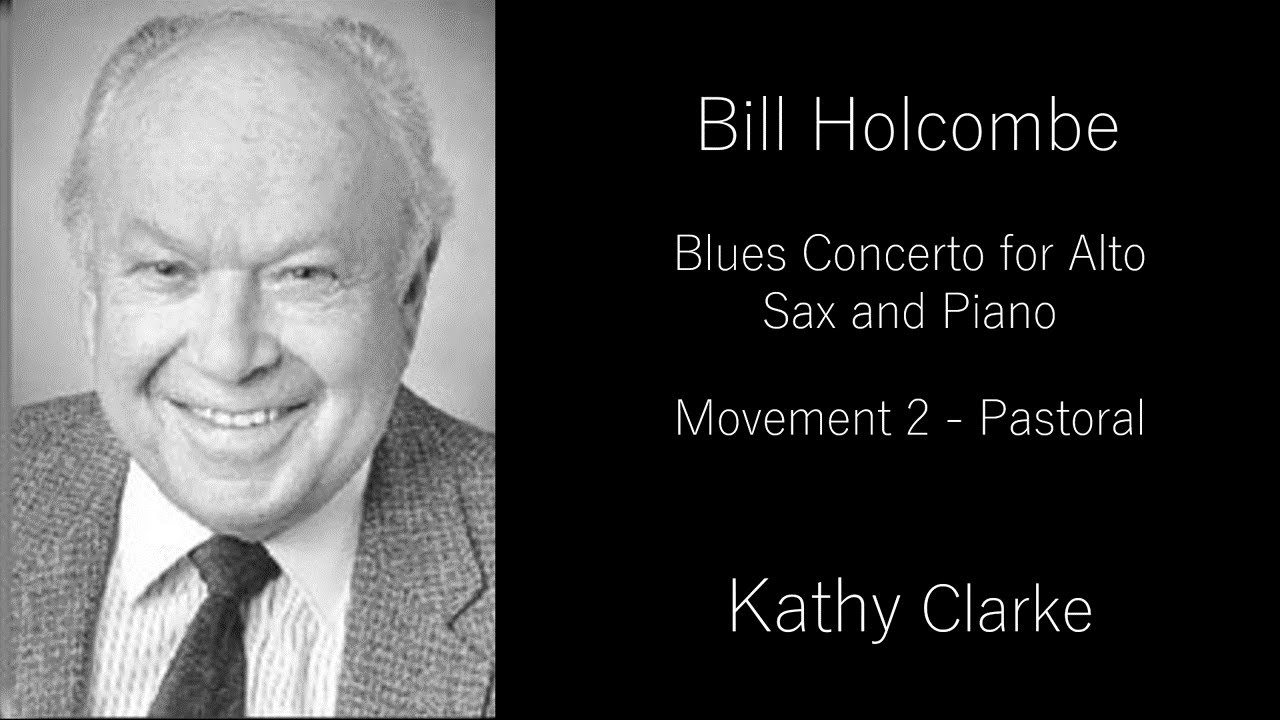 Blues Concerto Mvt. 2 Bill Holcombe Alto Saxophone - YouTube