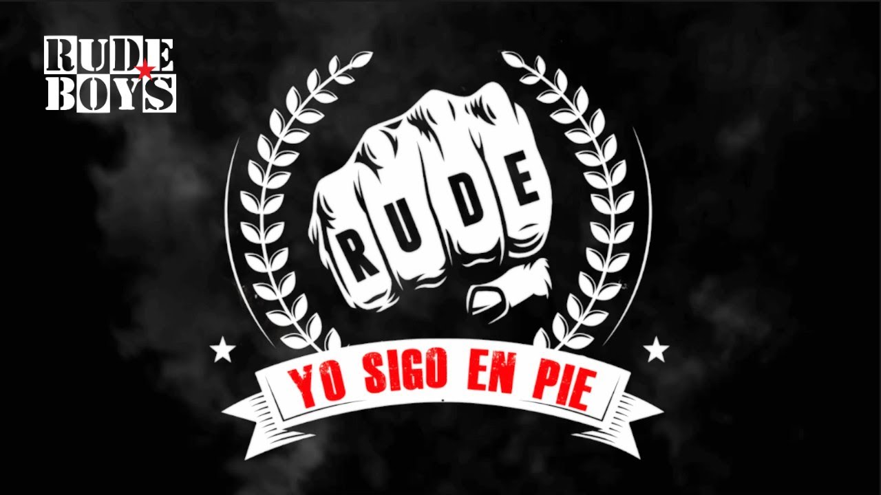 Rude Boys - Yo Sigo En Pie [Lyrics Video] - YouTube
