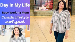 Day In My Life | Canada Busy Working Mom | Malayalam Vlog