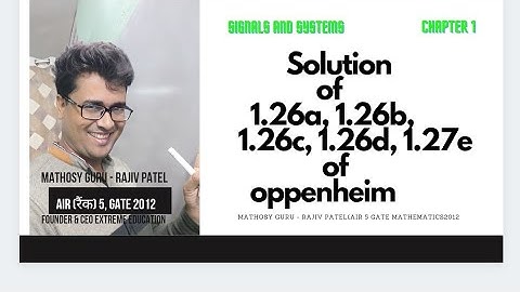 Signals and Systems Basic-21/Solution of Problems 1.26a/1.26b/1.26c/1.26d/1.26e of oppenheim