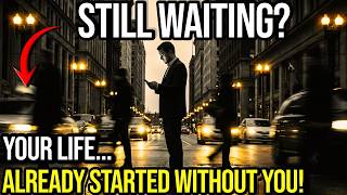 Still Waiting For Your Life To Start? The Hard Truth About Why You're Stuck.