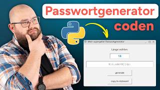 Python Anfängerprojekt: Passwortgenerator coden in 30 Minuten (Tutorial Deutsch)