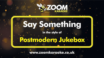Thumbnail of Postmodern Jukebox - Say Something - Karaoke Version from Zoom Karaoke