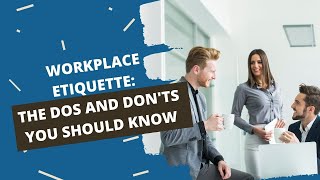 Celebrity Workplace Etiquette Tips | The Dos and Don'ts at Work You Should Know Wealth