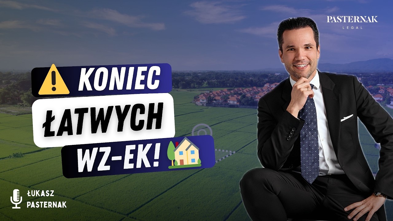 Koniec łatwych WZ-ek ⚠️ Od 2026 r. zabudujesz tylko wybrane działki🏡 | Adwokat Łukasz Pasternak