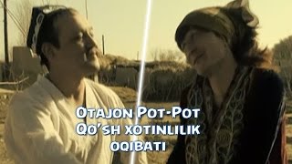 Otajon Pot-Pot - Qo'sh xotinlilik oqibati (Yoxud Qaynona-kelin majorasi) (hajviy ko'rsatuv)