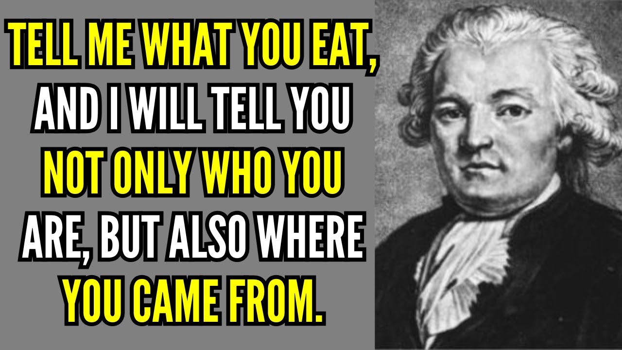Jean Anthelme Brillat Savarin Quotes on Food, Taste, and Philosophy