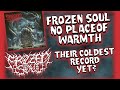 Frozen Soul - No Place of Warmth Review | Their Heaviest &amp; Coldest Album Yet? 🧊💀