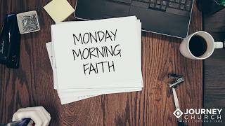 Monday Morning Faith Week 4 - Faith Under Pressure