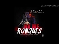 Jaguar  no me ronques prod by daryk la formula secreta