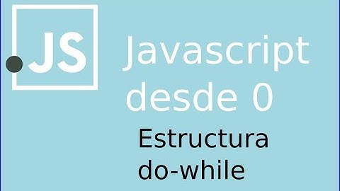 JavaScript desde 0: Estructura do while