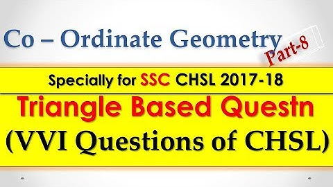 Co - Ordinate Geometry Triangle based  questions (Part - 8) For SSC CHSL 2017 - 18