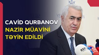 Cavid Qurbanov vəzifəsindən azad edildi