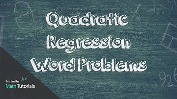 Quadratic Regression Word Problems