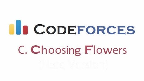 C. Choosing Flowers | Codeforces Round #657 (Div 2)