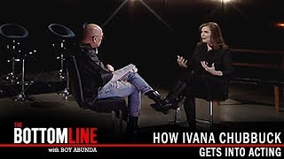 The Bottomline: Ivana Chubbuck shares how she gets into acting