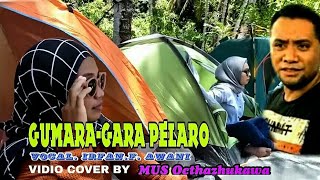 LAGU WAWONII//GUMARA -GARA PELARO//IRFAN.F.AWANI//vidio cover by Mus Octhazhukawa