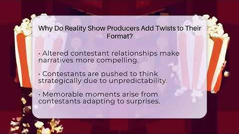 Why Do Reality Show Producers Add Twists to Their Format? - The Reality Radar