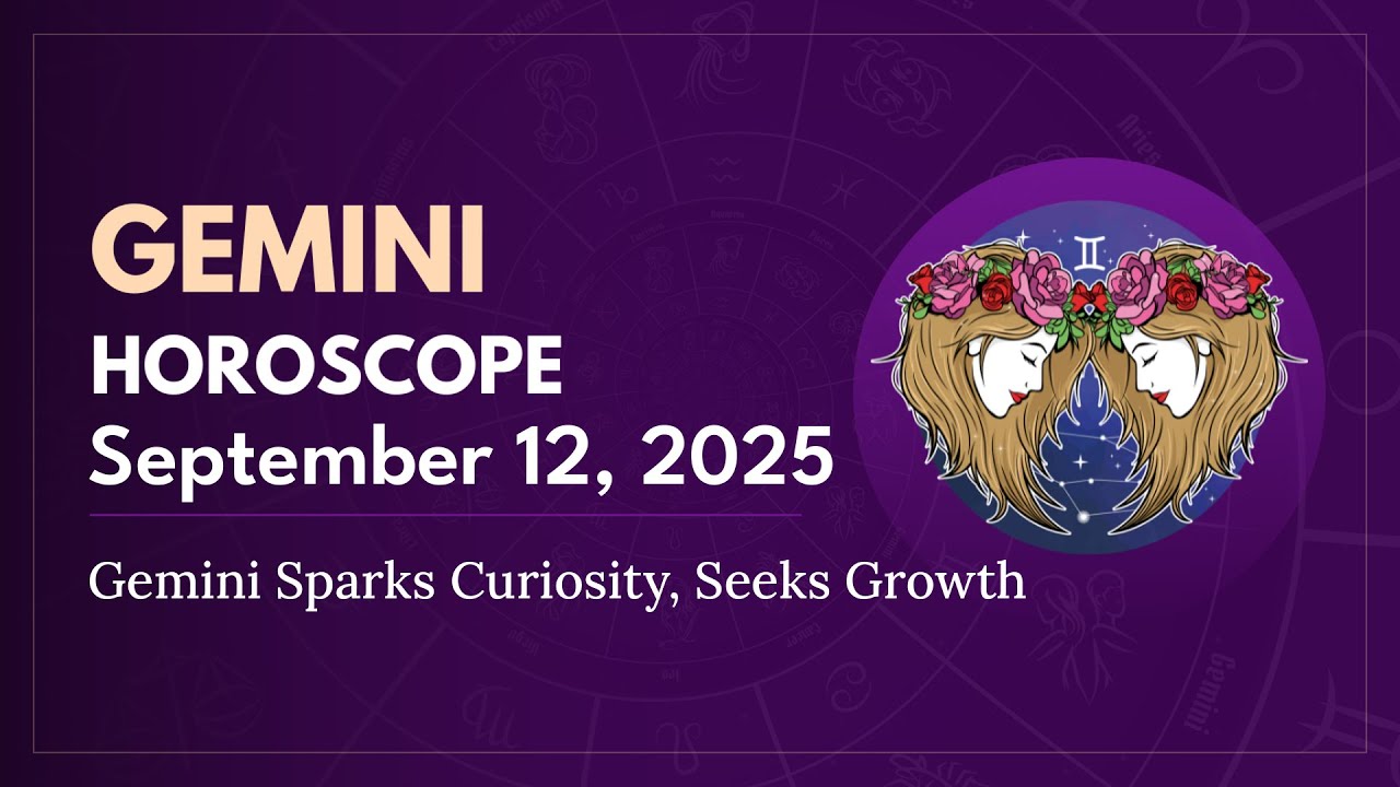 Daily GEMINI Horoscope (September 12, 2025) ♊️ 🌟 Gemini Sparks Curiosity, Seeks Growth