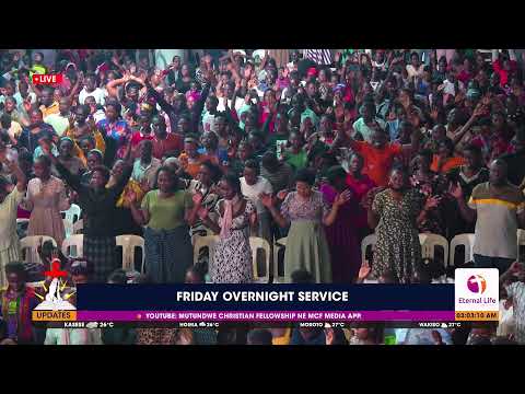 MCF FRIDAY OVERNIGHT SERVICE PS TOM B MUGERWA 25 07 2025 
