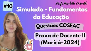 | COSEAC | SIMULADO - Fundamentos da Educação - Concurso Maricá/RJ - Parte 10