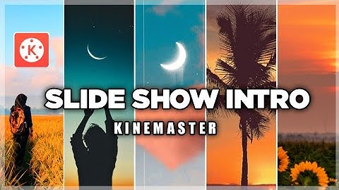 Slide show intro animation in kinemaster | kinemaster tutorial 2021