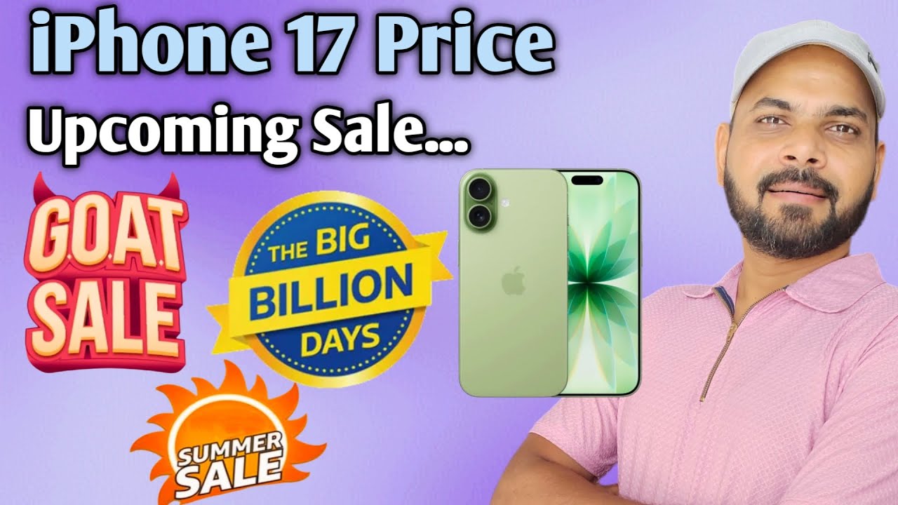 🔥 iPhone 17 Price in Upcoming Flipkart Sales 🚀 Big Billion Days | GOAT Sale | Summer Sale