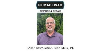 Boiler Installation Glen Mills, PA - PJ MAC HVAC Air Duct Cleaning