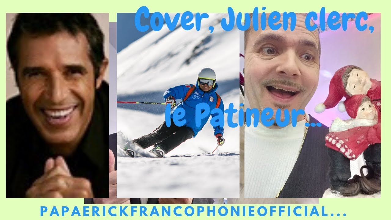 Cover Julien Clerc, le Patineur. YouTube