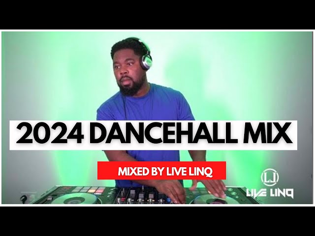 Live LinQ 2024 DanceHall Mix | Best of 2023/24 | Valiant Pablo Teejay  Kraff 450 Chronic Law  Skeng class=