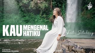 Kau Mengenal Hatiku - Yanti Sitohang (Official Lyric Video)