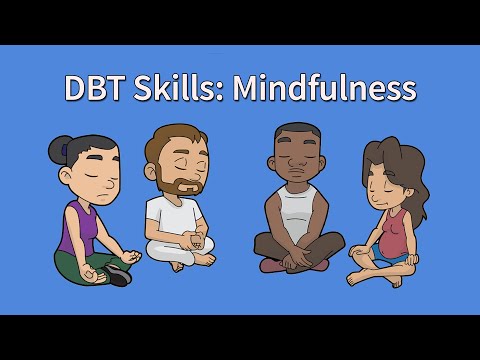 Be More Mindful With These Simple DBT Mindfulness Skills