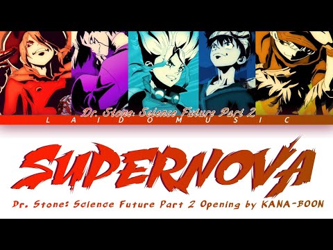 Dr. Stone: Science Future Part 2 - Opening FULL『SUPERNOVA』by KANA-BOON