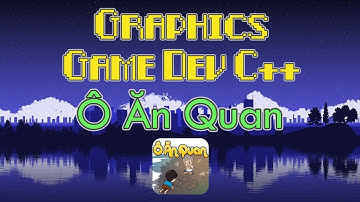 Graphics Game Dev C++ - Ô Ăn Quan - Mandarin Square Capturing