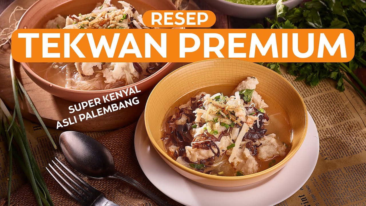 RESEP ASLI TEKWAN PALEMBANG  CaraMembuat