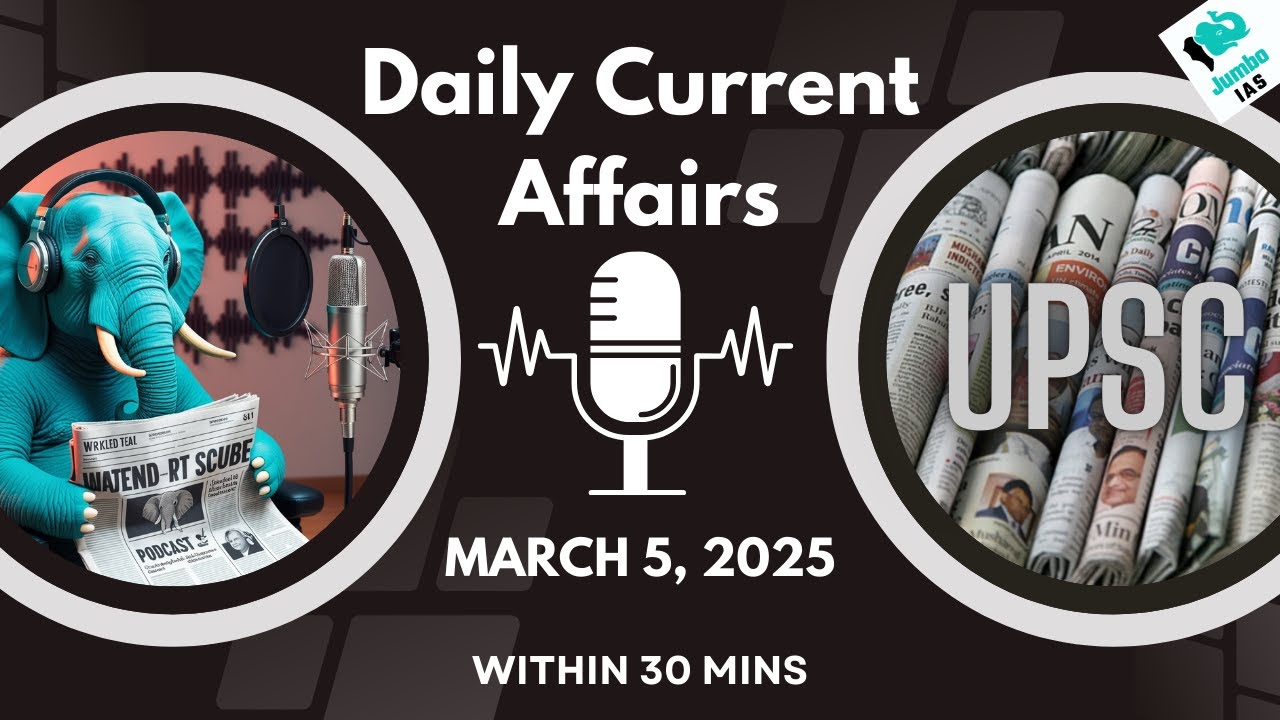 Current Affairs for UPSC within 20 Mins | 5th March 2025 | - YouTube