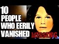 10 Unexplained Disappearances | TWISTED TENS #40