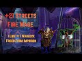 +21 Streets Fire Mage World First | We probably just locked in title