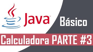 Programación BÁSICA JAVA #7 | Calculadora Parte 3