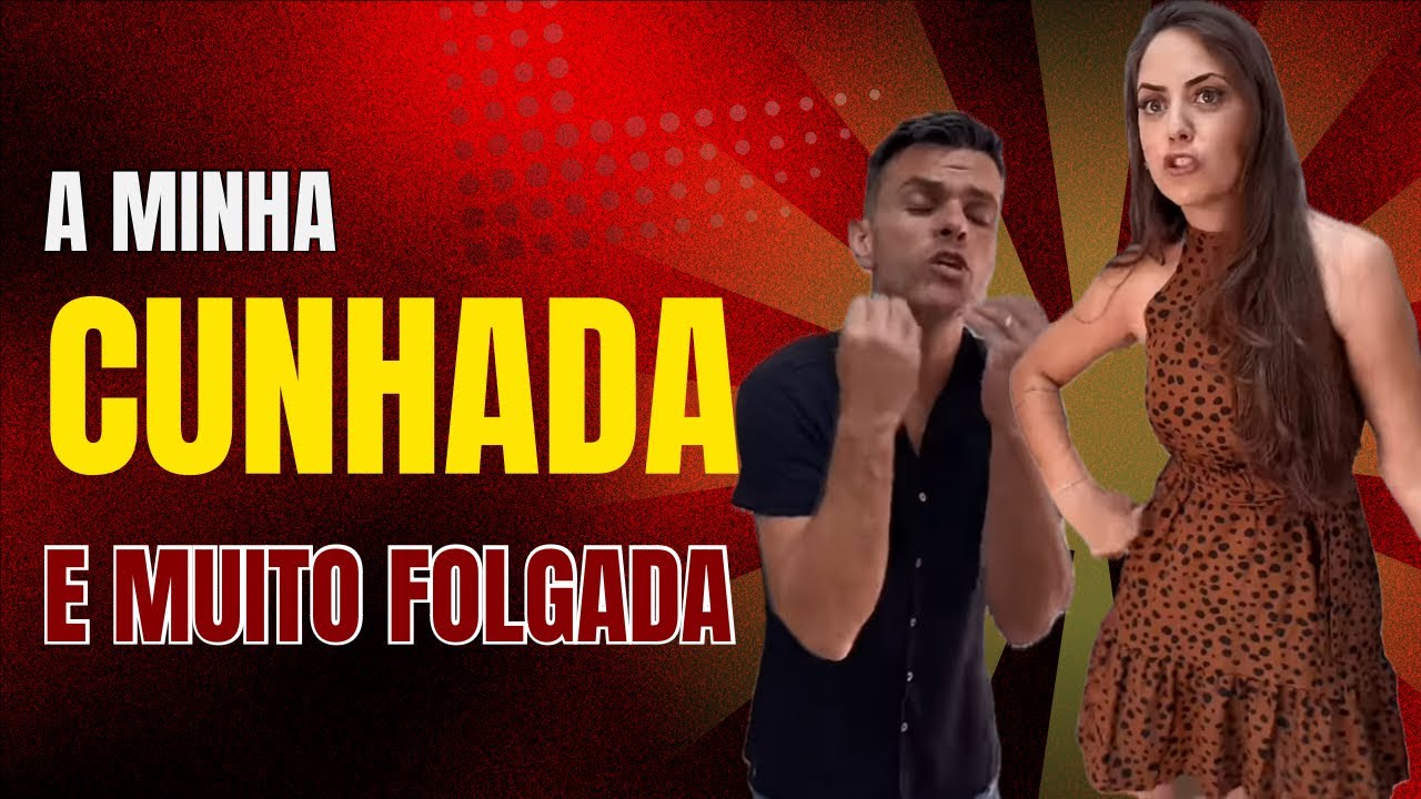 Filme completo: Minha cunhada pega minhas roupas novas, usa e não devolve! Novela completa