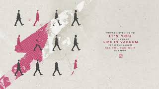 Life In Vacuum - It's You (Official Audio)