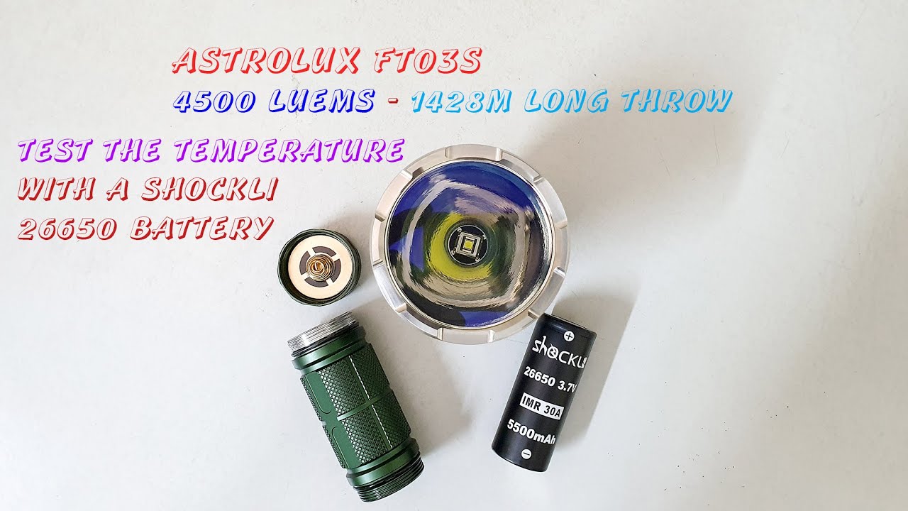 Astrolux FT03S Test The Temperature With a Shockli 26650 Battery - Best Value 2020
